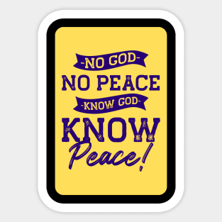 No God No Peace, Know God Know Peace Sticker